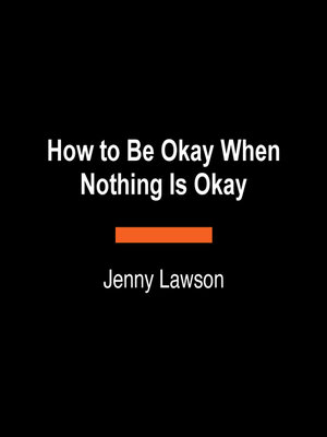 cover image of How to Be Okay When Nothing Is Okay